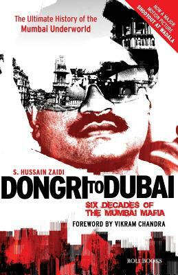 Dongri to Dubai: Six Decades of Mumbai Mafia by S. Hussain Zaidi