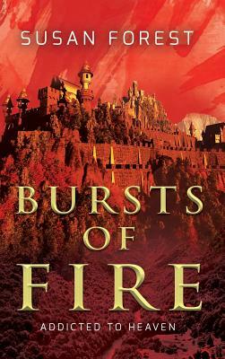 Bursts of Fire by Susan Forest