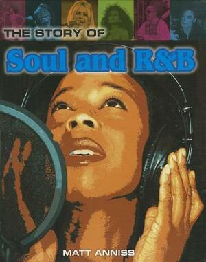 The Story of Soul and R&B by Matt Anniss