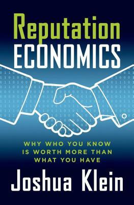 Reputation Economics by Joshua Klein