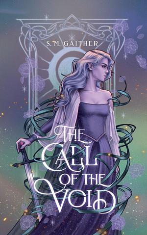 The Call of the Void by S.M. Gaither