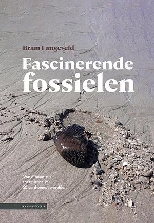 Fascinerende fossielen by Bram Langeveld