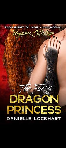 The Fae's Dragon Princess by Danielle Lockhart