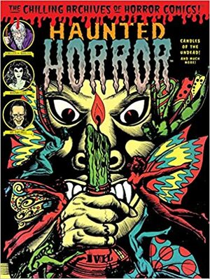 Haunted Horror, Vol. 4: Candles for the Undead and More! by Steve Banes, Craig Yoe, Clizia Gussoni