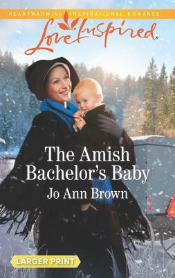 The Amish Bachelor's Baby by Jo Ann Brown