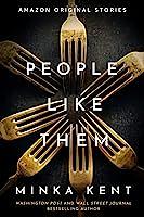 People Like Them by Minka Kent