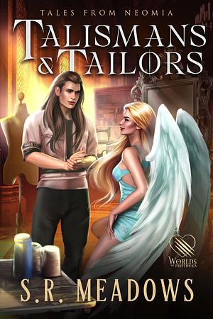 Talismans & Tailors by S.R. Meadows