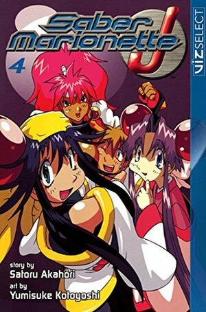 Saber Marionette J, Vol. 4 by Satoru Akahori, Yumisuke Kotoyoshi