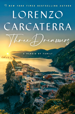 Three Dreamers: A Memoir of Family by Lorenzo Carcaterra