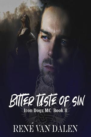 Bitter Taste Of Sin by René Van Dalen, René Van Dalen