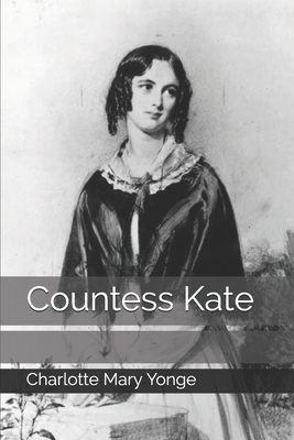 Countess Kate by Charlotte Mary Yonge