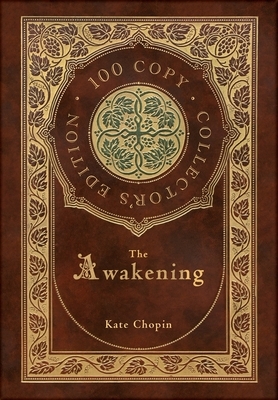 The Awakening (100 Copy Collector's Edition) by Kate Chopin