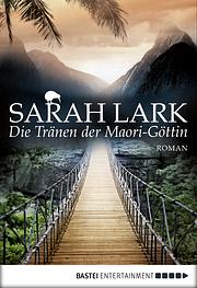 Die Tränen der Maori-Göttin by Sarah Lark