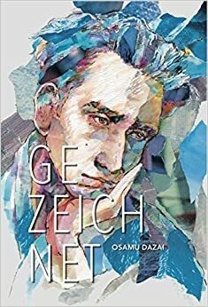 Gezeichnet by Osamu Dazai