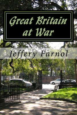 Great Britain at War by Jeffery Farnol