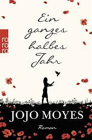 Ein ganzes halbes Jahr by Jojo Moyes