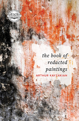 The Book of Redacted Paintings by Arthur Kayzakian