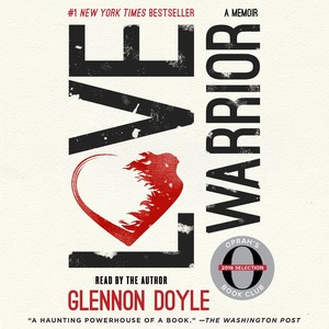 Love Warrior by Glennon Doyle