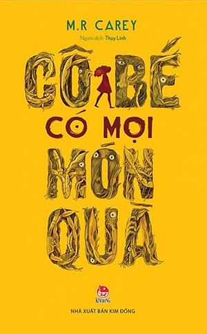 Cô Bé Có Mọi Món Quà by M.R. Carey