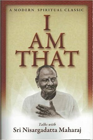 I Am That. by Nisargadatta Maharaj, Sudhakar S. Dikshit