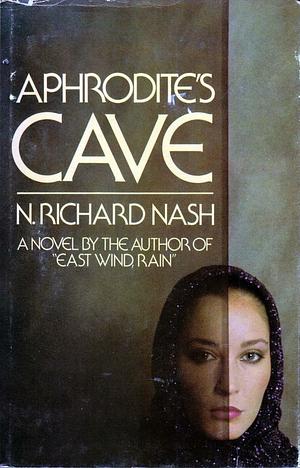 Aphrodite's Cave: A Novel by N. Richard Nash