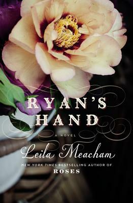 Ryan's Hand by Leila Meacham