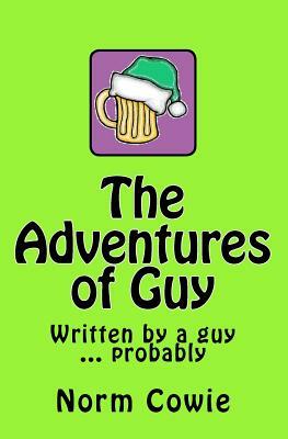 The Adventures of Guy by Norm Cowie