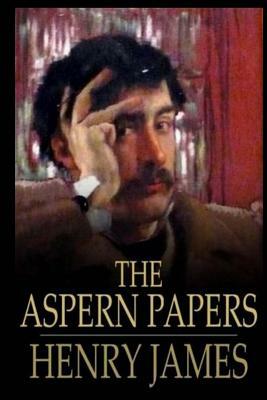 The Aspern Papers by Henry James