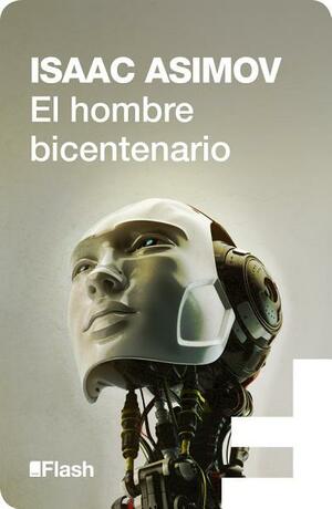 El hombre bicentenario by Isaac Asimov