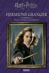 Hermione Granger: Guia Cinematográfico by Felicity Baker