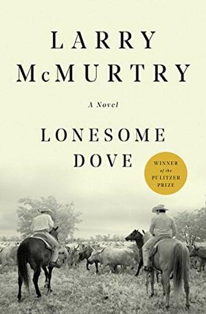 Lonesome Dove by Larry McMurtry