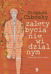 Zalety bycia niewidzialnym by Stephen Chbosky