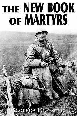 The New Book of Martyrs by Georges Duhamel