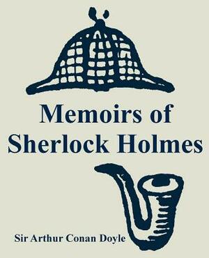 Memoirs of Sherlock Holmes by Arthur Conan Doyle