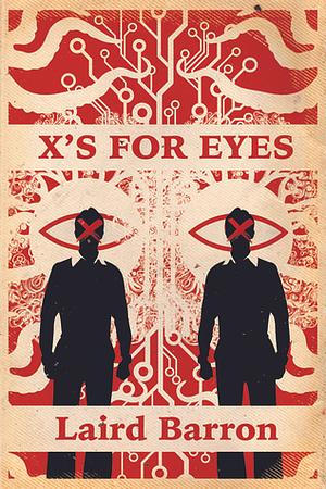 X's For Eyes by Laird Barron