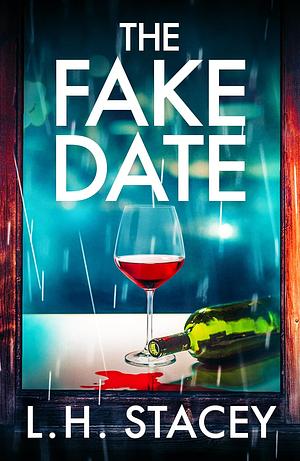 The Fake Date  by L.H. Stacey