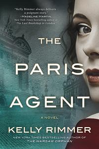 The Paris Agent by Kelly Rimmer