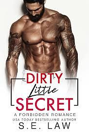 Dirty Little Secret by S.E. Law