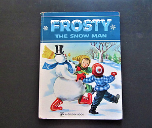 Frosty the Snowman (Big Golden Book) by Annie North Bedford