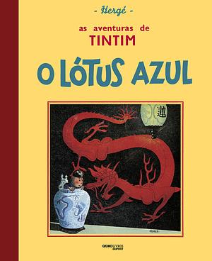 As Aventuras de Tintim - O Lotus Azul by Hergé, Hergé