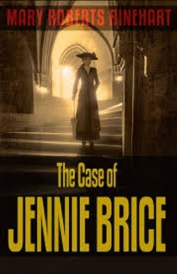 The Case of Jennie Brice illustrated by Mary Roberts Rinehart