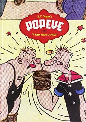 Popeye, Vol. 1: I Yam What I Yam! by E.C. Segar
