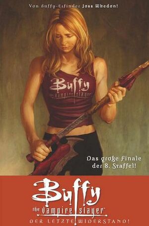 Buffy Vampire Slayer: Der letzte Widerstand by Scott Allie, Jane Epenson, Joss Whedon