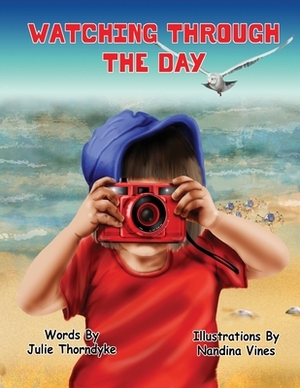 Watching Through the Day by Julie Thorndyke