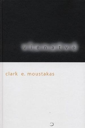 Vienatvė by Clark E. Moustakas