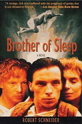 Brother of Sleep by Shaun Whiteside, Robert Schneider