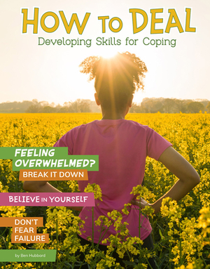 How to Deal: Developing Skills for Coping by Ben Hubbard