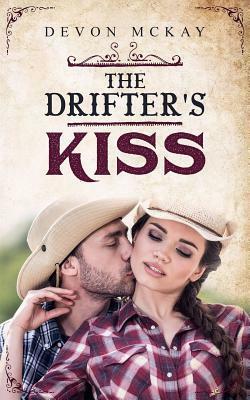 The Drifter's Kiss by Devon McKay