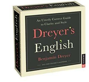 Dreyer's English 2022 Day-to-Day Calendar: An Utterly Correct Guide to Clarity and Style by Benjamin Dreyer