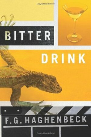 Bitter Drink by F.G. Haghenbeck, Tanya Huntington